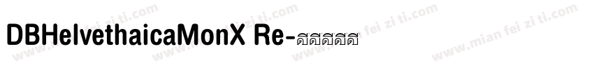 DBHelvethaicaMonX Re字体转换